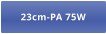 23cm-PA 75W